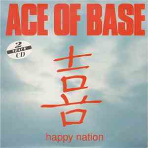 Ace Of Base - Happy Nation download free