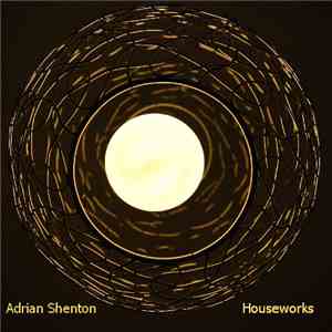 Adrian Shenton - Houseworks download free