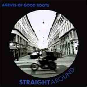 Agents Of Good Roots - Straight Around download free