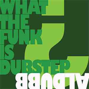 Aldubb - What The Funk Is Dubstep download free
