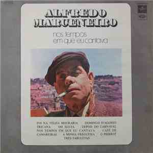 Alfredo Marceneiro - Nos Tempos Em Que Eu Cantava download free