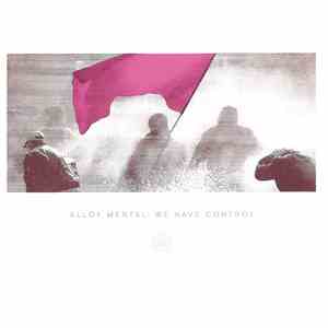 Alloy Mental - We Have Control download free