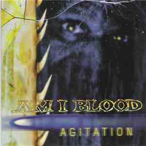 Am I Blood - Agitation download free