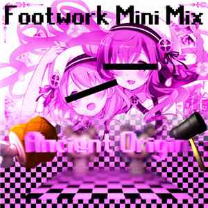 Ancient Origin - フーツヲクFootwork★小さいMini♥音楽Mix download free