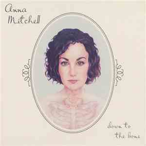 Anna Mitchell  - Down To The Bone download free