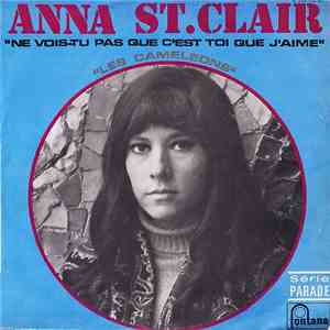 Anna St.Clair - Ne Vois-Tu Pas Que C'est Toi Que J'aime / Les Caméléons download free