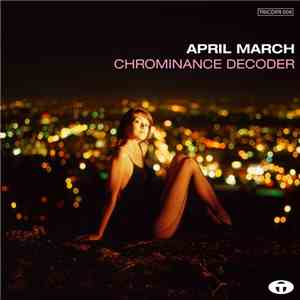 April March - Chrominance Decoder download free