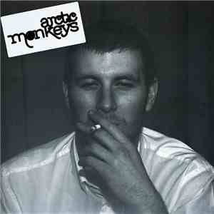 Arctic Monkeys - Whatever People Say I Am, That's What I'm Not download free