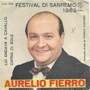 Aurelio Fierro - Lui Andava A Cavallo / Cipria Di Sole download free