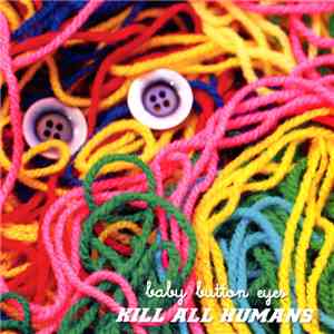 Baby Button Eyes - Kill All Humans download free
