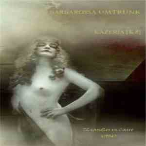 Barbarossa Umtrunk / Kazeria [KZ] - 72 Candles In Cairo 1904 download free