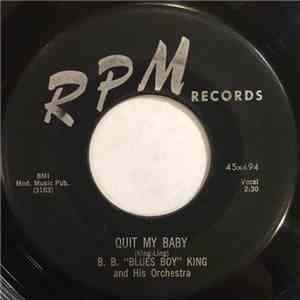 B.B. "Blues Boy" King And His Orchestra - Quit My Baby / Be Careful With A Fool download free
