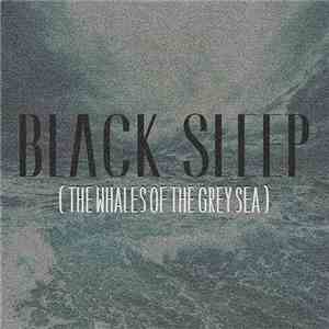 Black Sleep - The Whales Of The Grey Sea download free