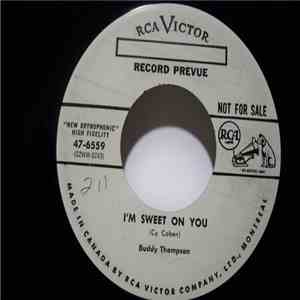 Buddy Thompson - I'm Sweet On You / Time's Runnin' Out On Me download free