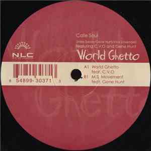 Cafe Soul Featuring C.V.O & Gene Hunt - World Ghetto download free