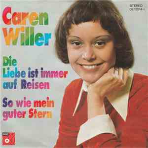 Caren Willer - Die Liebe Ist Immer Auf Reisen download free