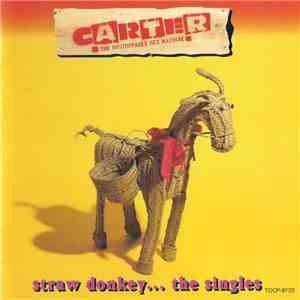 Carter The Unstoppable Sex Machine - Straw Donkey... The Singles download free