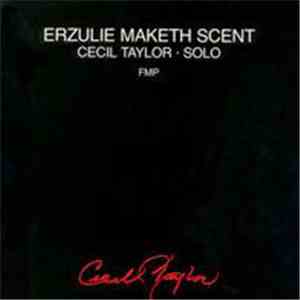 Cecil Taylor - Erzulie Maketh Scent download free