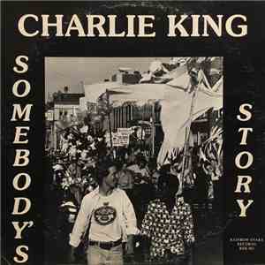 Charlie King  - Somebody's Story download free