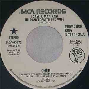 Cher - I Saw A Man And He Danced With His Wife download free