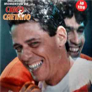 Chico Buarque & Caetano Veloso - Melhores Momentos De Chico & Caetano download free