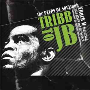 Chuck D Featuring Kyle Jason, The Banned  Introducing The SLAMjamz Artist Revue - Tribb To JB - The Peeps Of Soulfunk download free