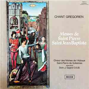 Chœur Des Moines De L'Abbaye Saint-Pierre De Solesmes Director: Dom J. Gajard O.S.B. - Chant Gregorien - Messes De Saint Pierre • Saint Jean Baptiste download free