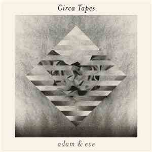 Circa Tapes - Adam & Eve download free