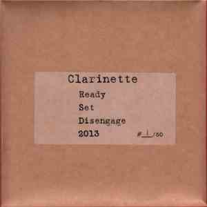 Clarinette - Ready Set Disengage download free