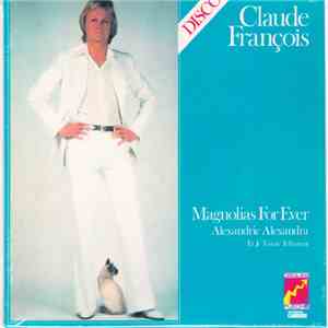 Claude François - Magnolias For Ever download free