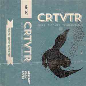 CRTVTR - Here It Comes, Tramontane! download free