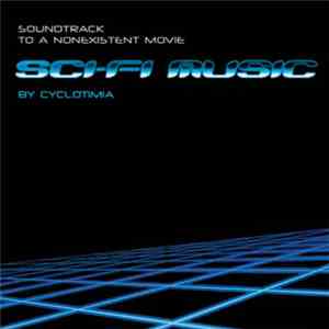Cyclotimia - Sci-Fi Music (Soundtrack To A Nonexistent Movie) download free
