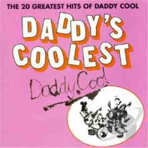Daddy Cool  - Daddy's Coolest download free