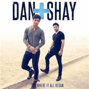 Dan + Shay - Where It All Began download free