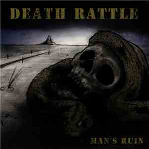 Death Rattle  - Man's Ruin download free