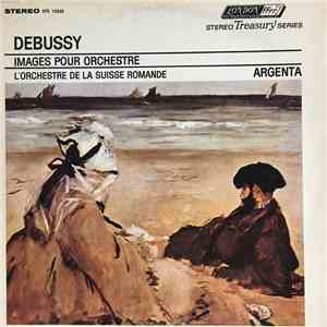Debussy, L'Orchestre De La Suisse Romande, Argenta - Images Pour Orchestre download free