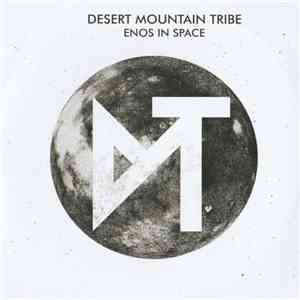 Desert Mountain Tribe - Enos In Space download free