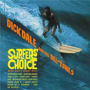 Dick Dale And His Del-Tones - Surfers' Choice download free