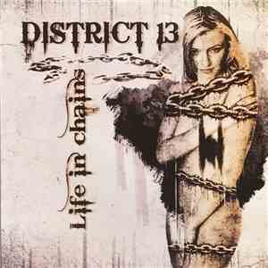 District 13  - Life In Chains download free