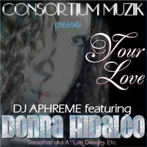 DJ Aphreme Feat. Donna Hidalgo - Your Love download free