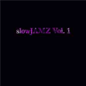 DJ Snorlax - slowJAMZ [Vol. 1] download free