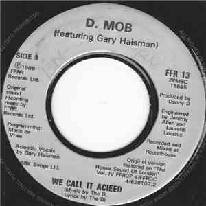 D-Mob Featuring Gary Haisman - We Call It Acieed download free