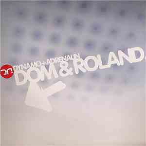 Dom & Roland - Dynamo / Adrenalin download free