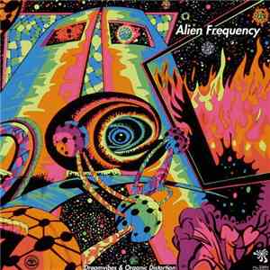 Dreamvibes & Organic Distortion - Alien Frequency download free
