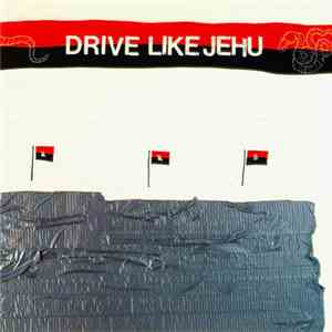Drive Like Jehu - Drive Like Jehu download free