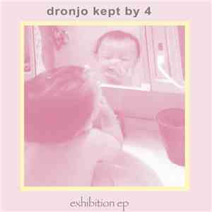 Dronjo Kept By 4 - Exhibition EP download free