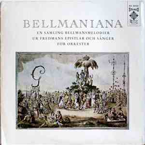 Drottningholms Kammarorkester, Carl Michael Bellman - Bellmaniana: En Samling Bellmansmelodier Ur Fredmans Epistlar Och Sånger För Orkester download free