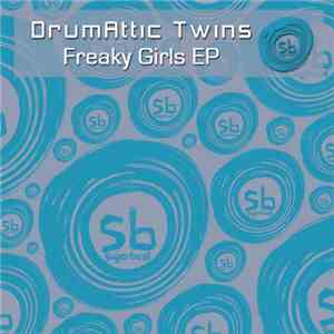 DrumAttic Twins - Freaky Girls EP download free
