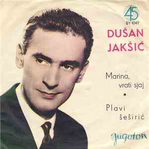Dušan Jakšić - Marina, Vrati Sjaj / Plavi Šeširić download free