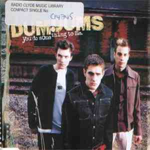 Dum Dums - You Do Something To Me download free